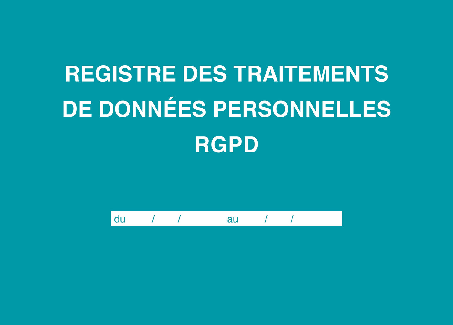 Ref: 45001 - Registre des traitements RGPD A4Y 60 pages foliotées