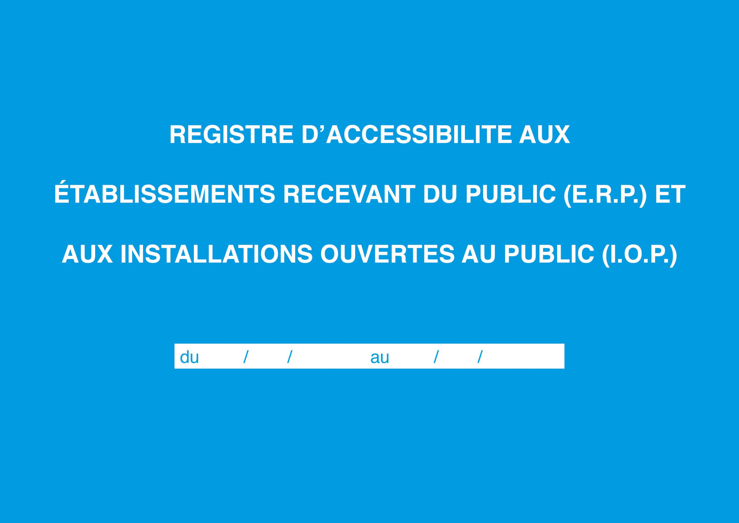 Ref: 48001 - Registre d'accessibilité au ERP et IOP Format A4 Paysage