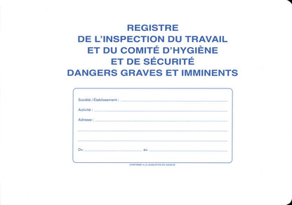 Registre inspection du travail - Comité hygiène - Dangers graves et imminents - Ref: 1465
