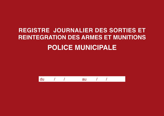 Ref: 45004 - Registre Police municipale : ARMES ET MUNITIONS - 210x297 - 96 pages